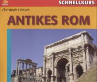 Schnellkurs antikes Rom Hörbuch