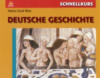 Schnellkurs Deutsche Geschichte Hörbuch